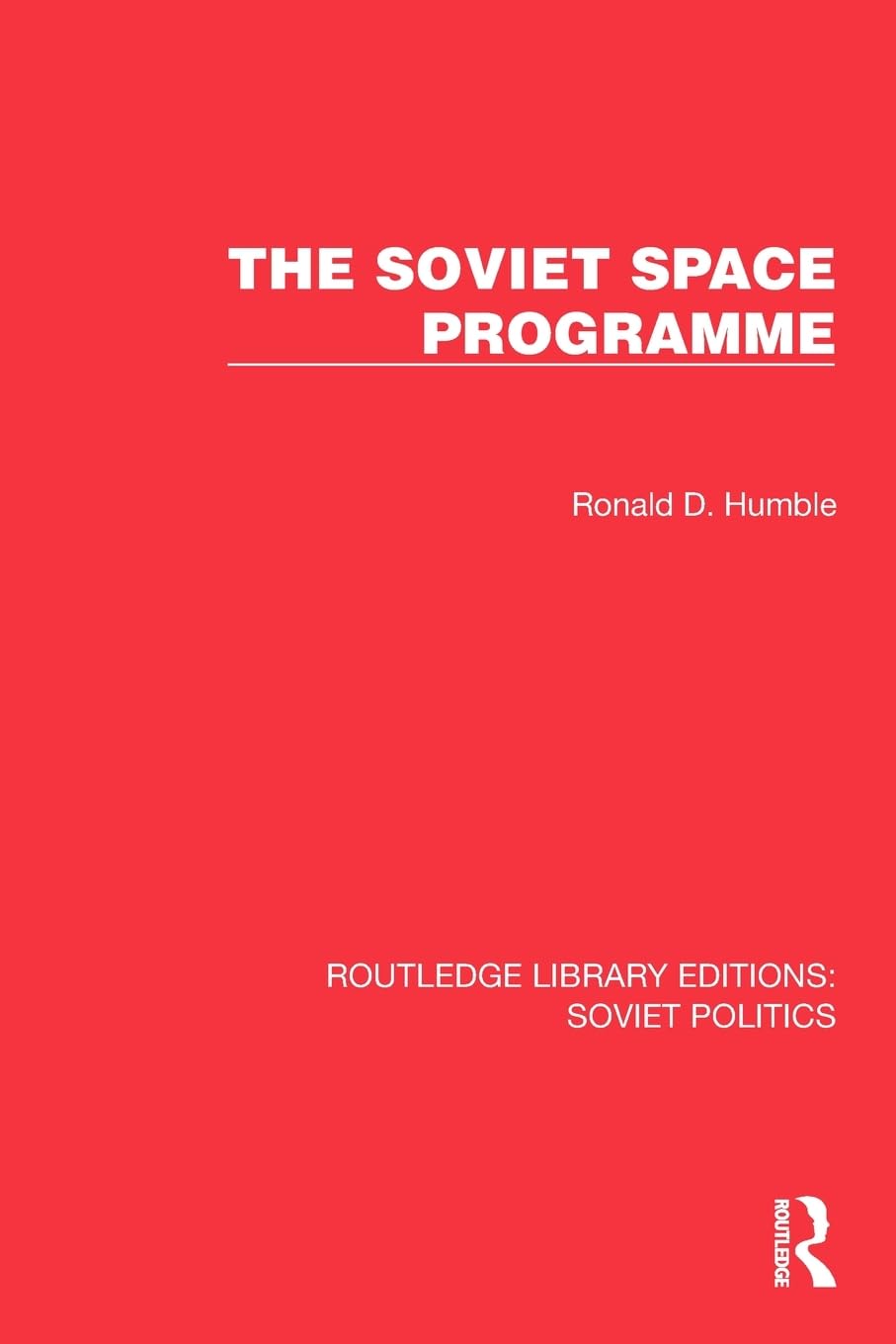 The Soviet Space Programme (Routledge Library Editions: Soviet Politics)