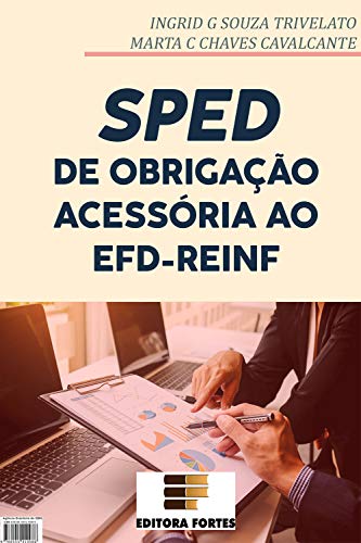 SPED - DE OBRIGAÇÃO ACESSÓRIA AO EFD-REINF (Portuguese Edition)