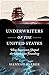 Underwriters of the United States: How Insurance Shaped the American Founding (Published by the Omohundro Institute of Early American History and Culture and the University of North Carolina Press)