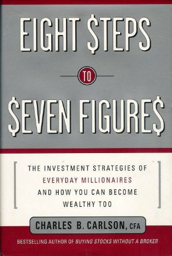 Eight Steps to Seven Figures: The Investment Strategies of Everyday