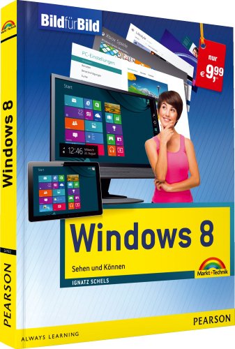 Windows 8: Sehen und Können Windows 8: Sehen und Können