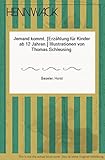  Jemand kommt. (Erzählung für Kinder ab 12 Jahren.) Illustrationen von Thomas Schleusing.