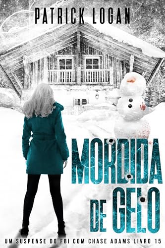 Mordida de Gelo (Portuguese Edition) (Um Suspense do FBI com Chase Adams Livro 15)