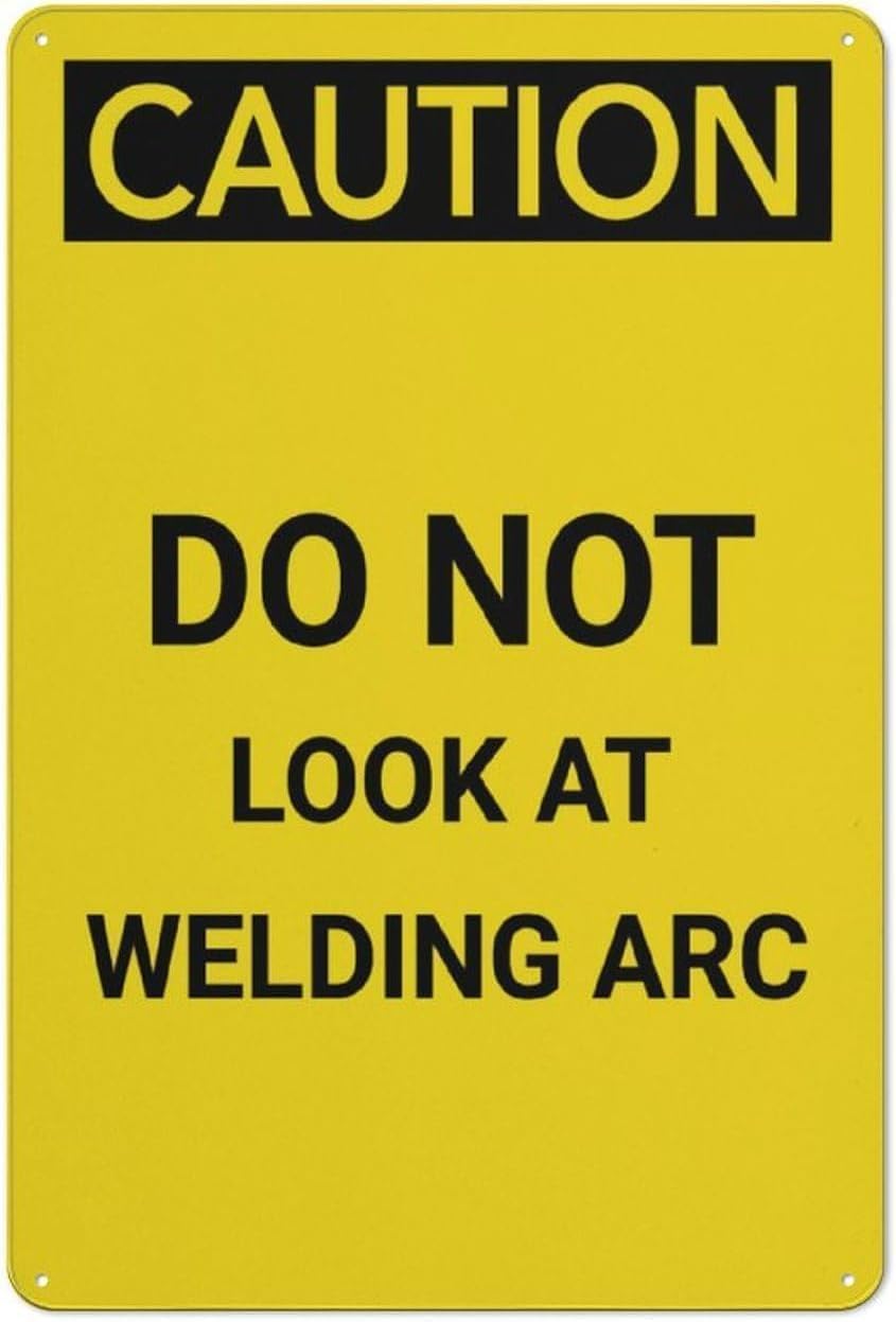 Welding Arc Radiation Eye Injury Caution Sign, Color Anti-rust Aluminum Plate, Welding Workshop Factory Working Area Hazard Reminder, 8x12 Inch