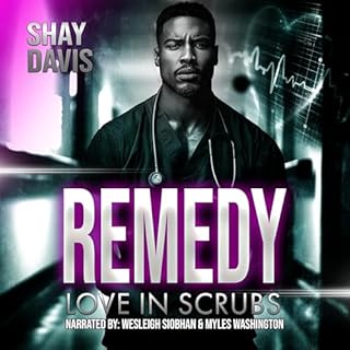 Remedy: Love in Scrubs Audiobook By Shay Davis cover art