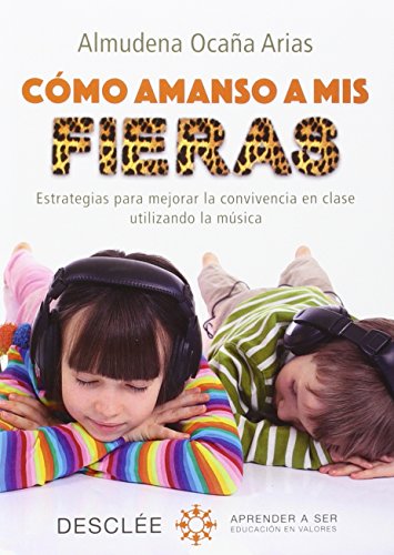 Photo de Cómo amanso a mis fieras. Estrategias para mejorar la convivencia en clase utilizando la música