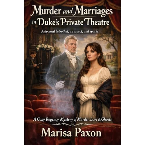 Murder and Marriages in the Duke's Private Theatre Audiolibro Por Marisa Paxon arte de portada