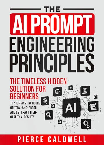 AI Prompt Engineering Principles: Beginner’s Guide