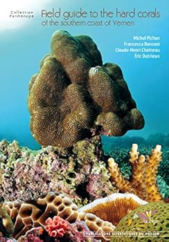 FIELD GUIDE TO THE HARD CORALS OF THE SOUTHERN COAST OF YEMEN