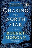 Chasing the North Star: A Novel