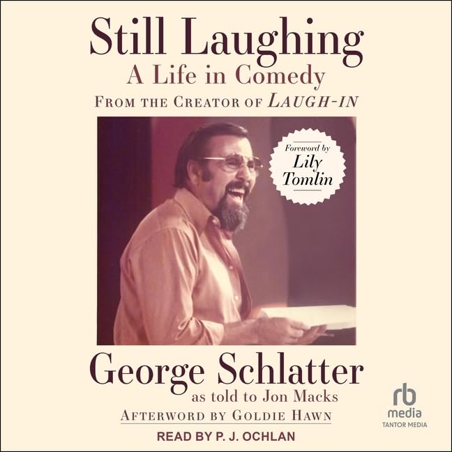 Still Laughing: A Life in Comedy from the Creator of Laugh-in