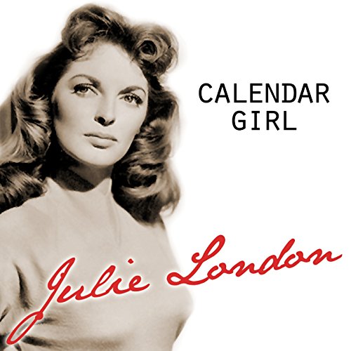 Calendar Girl [Explicit] by Julie London on Amazon Music Amazon.co.uk