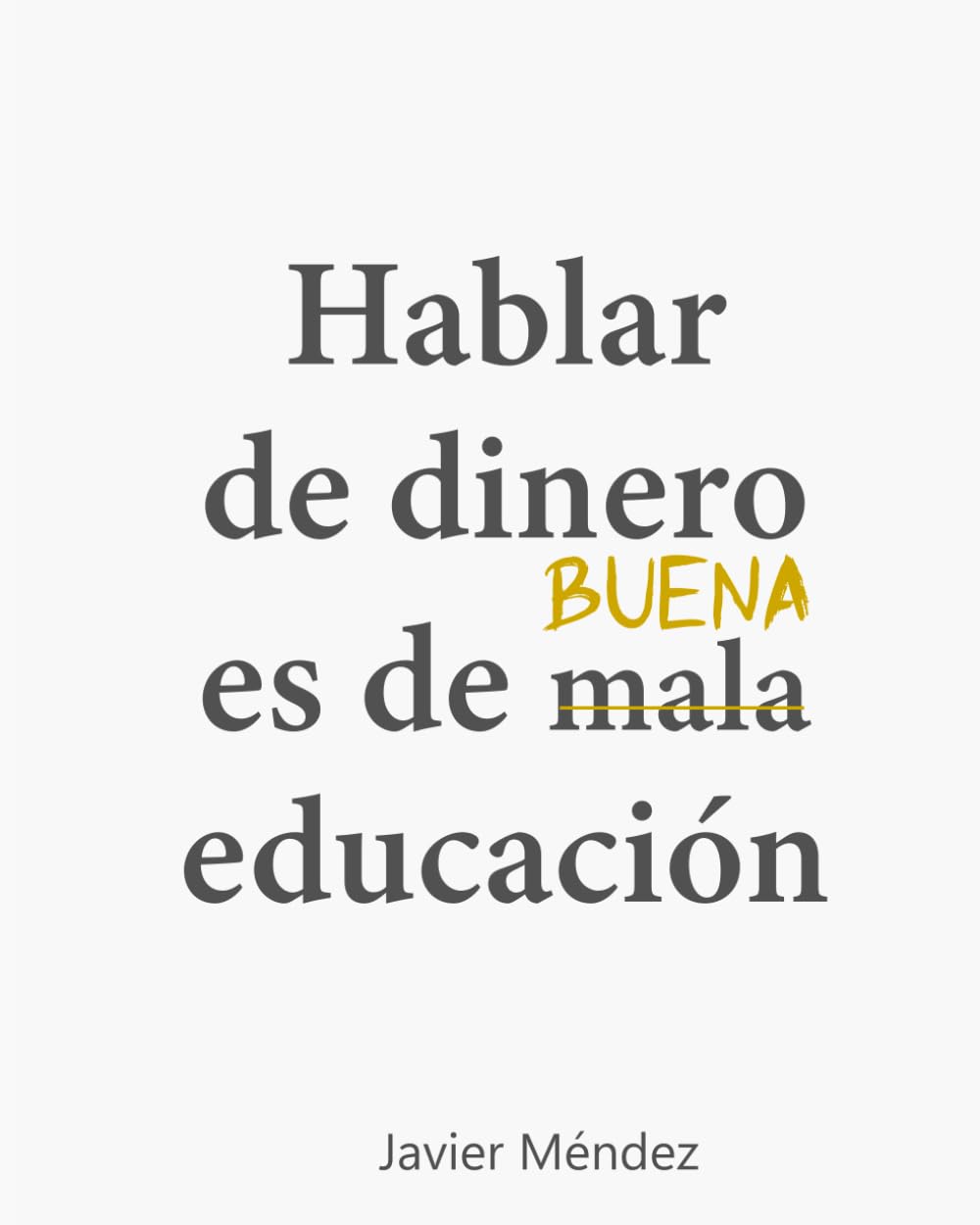 Hablar de dinero es de BUENA educación