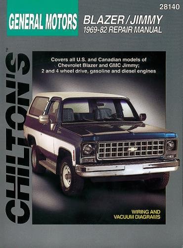 Chevrolet Blazer and Jimmy, 1969-82 (Chilton Total Car Care Series Manuals)