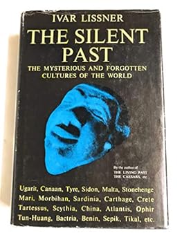 Hardcover The Silent Past Mystrious and Forgotten Cultures of the World Book