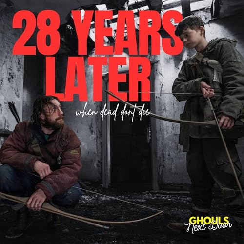 『28 Years Later (2025): Growing Pains & Toxic Masculinty』のカバーアート