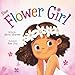 Dear Flower Girl: A Keepsake Wedding Gift Book for Toddlers and Little Kids (Ages 28)