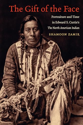 The Gift of the Face: Portraiture and Time in Edward S. Curtis's The North American Indian