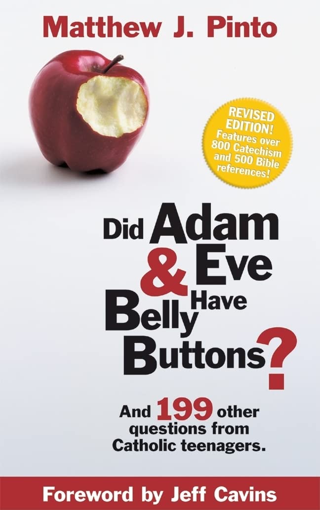 Buy Did Adam and Eve Have Belly Buttons?: And 199 Other Questions from Catholic Teenagers — BookShops.in