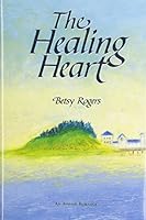 The Healing Heart 0803493479 Book Cover