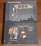 Marcel Duchamp: Opera & Vita (Ephemerides on and about Marcel Duchamp and Rrose Selavy, 1887-1968)