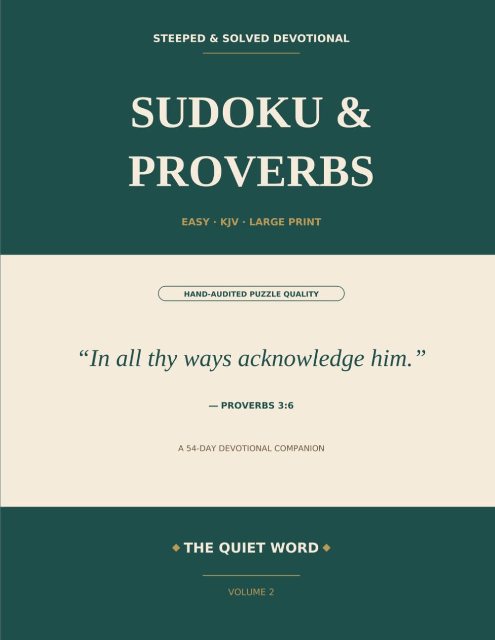 Sudoku & Proverbs: 54 Easy Large-Print Puzzles Paired with KJV Proverbs · A Verse of Wisdom on Every Page · Hand-Audited Puzzle Quality · Step-by-Step ... & Caregivers (Steeped & Solved Devotional)