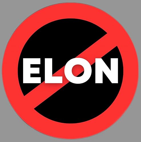 Anti Elon No Elon Musk - Adhesivo redondo de vinilo adhesivo para ventana de propietarios de Tesla dentro o fuera de la ventana y ventana del coche
