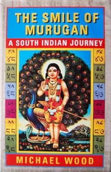 The Smile of Murugan: A South Indian Journey