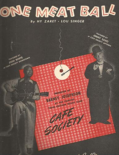 One Meatball Featured By Jimmy Savo At Cafe Society Uptown and Josh White At Cafe Society Downtown (1944)