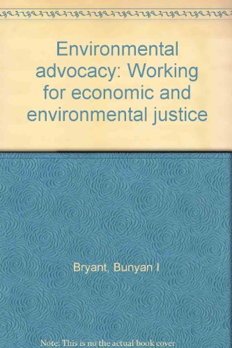 Environmental advocacy: Working for economic and environmental justice