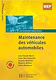  Maintenance des véhicules autotomobiles : Dossiers industriels, BEP (livre élève)