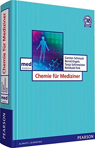 Chemie für Mediziner. Die kompakte, praxisorientierte Einführung (Pearson Studium - Medizin) Chemie für Mediziner. Die kompakte, praxisorientierte Einführung (Pearson Studium - Medizin)