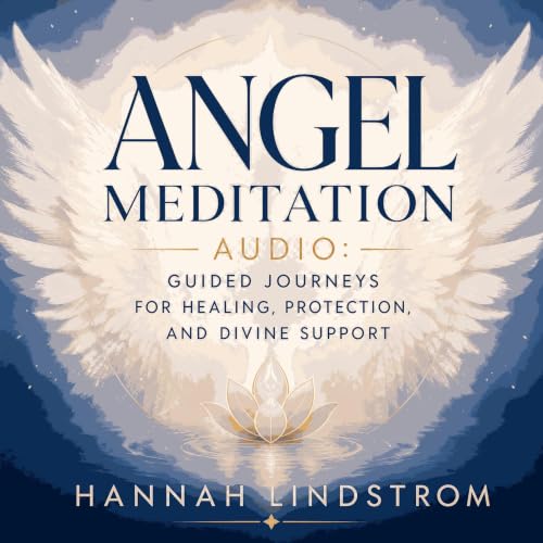 Angel Meditation Audio: Guided Journeys for Healing, Protection, and Divine Support Audiolibro Por Hannah Lindstrom arte de p