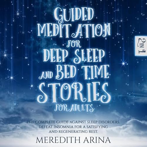Guided Meditation for Deep Sleep and Bed Time Stories for Adults cover art