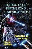 gold italia preziosi foggia  Edition Gold Perché sono stato respinto?: Raccolta di racconti