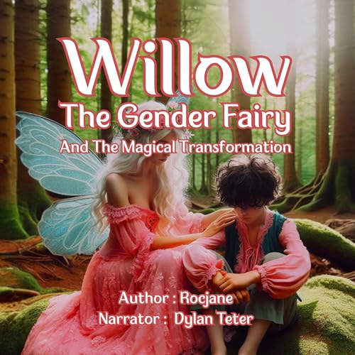 Willow the Gender Fairy and the Magical Transformation by Roc Jane episode artwork