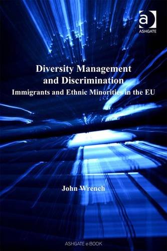 Buy Diversity Management and Discrimination: Immigrants and Ethnic Minorities in the Eu — BookShops.in