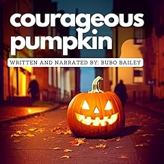 Page de couverture de Courageous Pumpkin