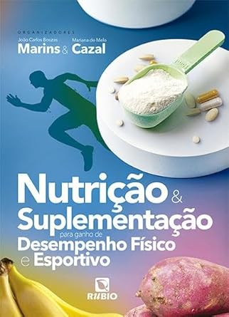 Nutrição e Suplementação para Ganho de Desempenho Físico e Esport...