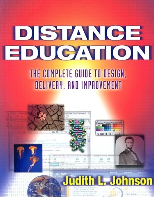 Buy Distance Education: The Complete Guide to Design, Delivery, and Improvement — BookShops.in