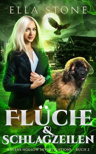 Flüche und Schlagzeilen: Ein mitreißender, actiongeladener Urban-Fantasy-Roman (Ravens Hollow Investigations – Reihe 2)