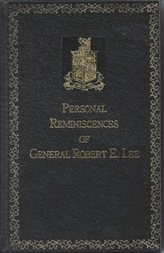 Personal Reminiscences of General Robert E. Lee 0927997029 Book Cover
