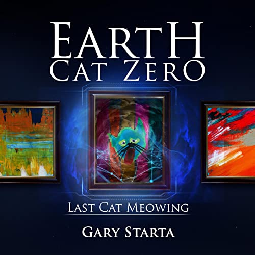 Earth Cat Zero Last Cat Meowing (Audio Download) Gary Starta, Brandon