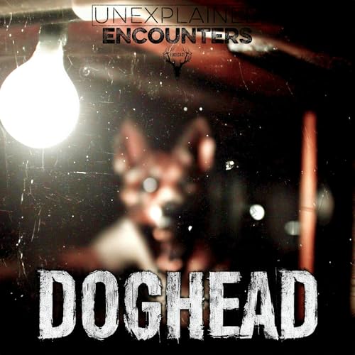Doghead: The Story that will BREAK YOU