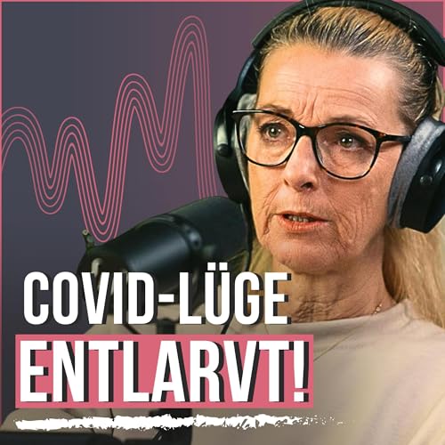 #265 - Ich impfte gegen COVID - dann starb mein Sohn