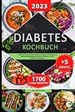 Diabetes Kochbuch: 1700 Tage Rezepte für Eine Köstliche Auswahl an Einfachen und Einfachen Diabetikergerichten für Anfänger, um Typ 2 Diabetes zu Verwalten. (+5 BONUS INNEN) - William C. Dean 