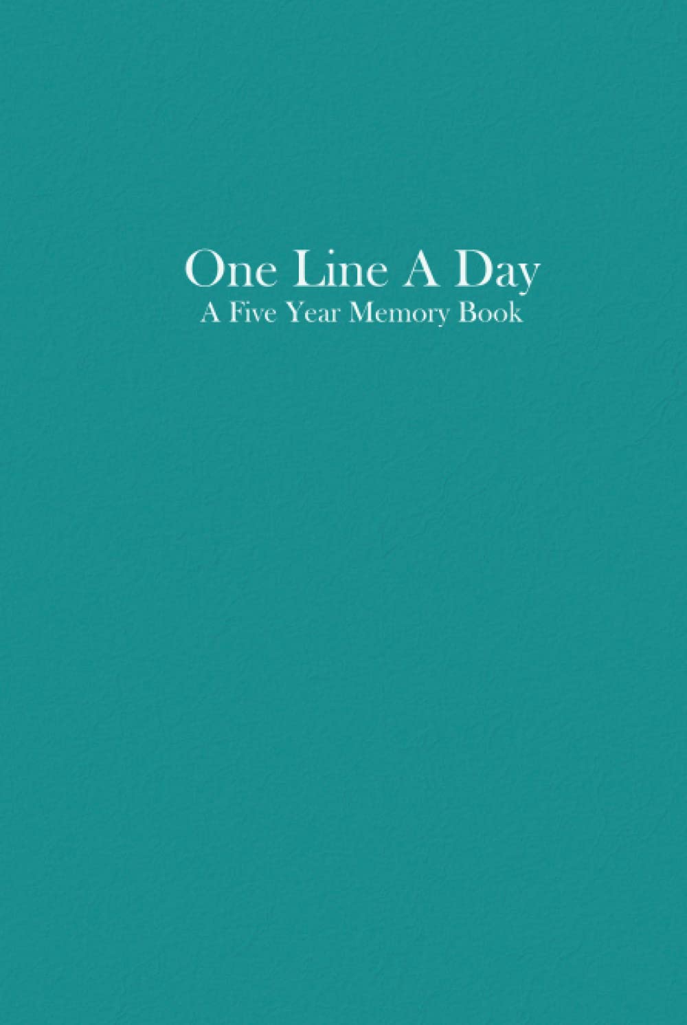 One line a day: Hardcover Five Year Memory Book, 5 year journal, Five year Memoir, Daily Journal, Yearly Journal, Memory Journal, Daily Reflection, Wonderful Keepsake