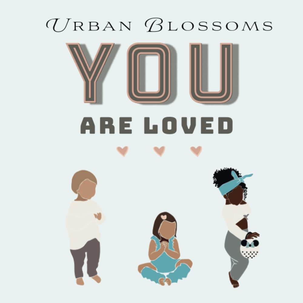 You Are Loved: Encouraging Words to Little Ones