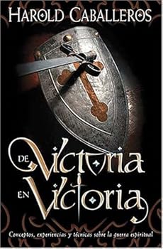 Paperback De Victoria En Victoria/on Eternal Victory: Conceptos, Experiencias Y Tecnicas Sobre LA Guerra Espiritual Book