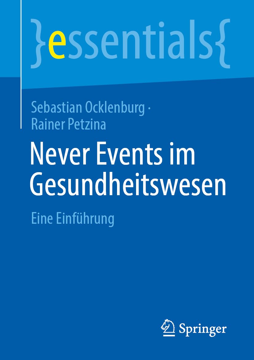 Never Events im Gesundheitswesen: Eine Einführung (essentials)
